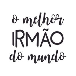 Lettering Transfer P/Balão O Melhor Irmão Do Mundo Preto